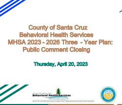 County of Santa Cruz Behavioral Health Services MHSA (2023-2026 Three yr plan)